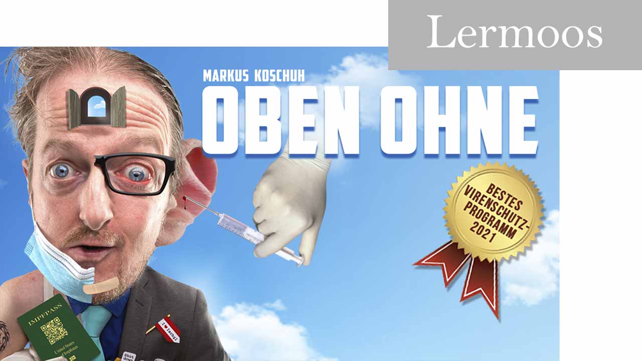 koschuh-kabarett-oben-ohne-Lermoos-2021