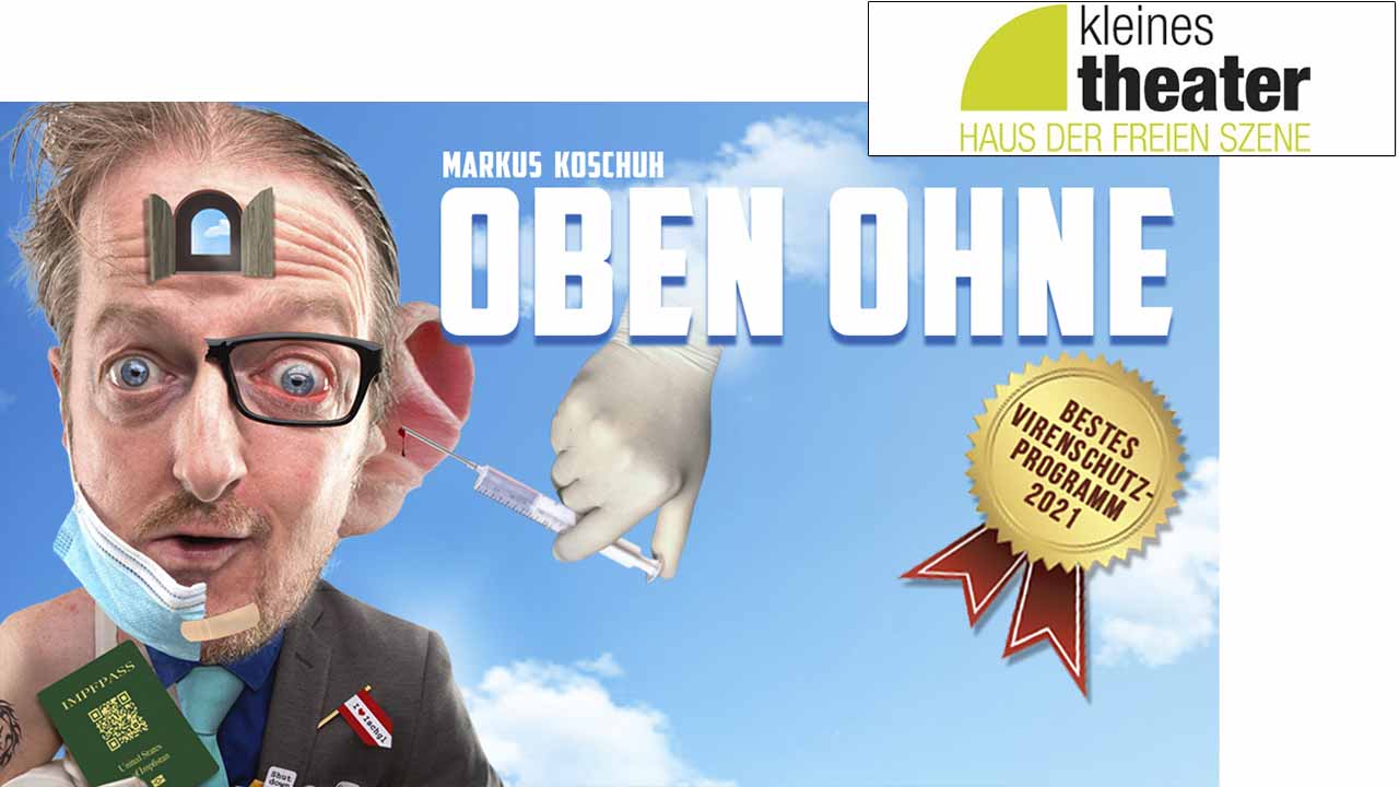 koschuh-kabarett-oben-ohne-salzburg-kleines-theater2021